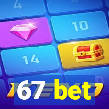 67 bet